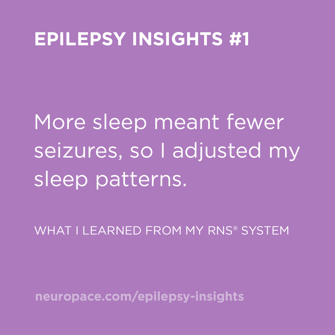 More sleep meant fewer seizures, so I adjusted my sleep patterns.